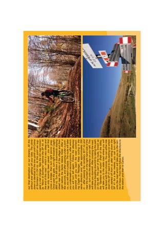 ourﬁnaldestinationonouritinerary.Allthis
withoutevergettingoffyourbike.Theclimb
downisidenticaltotheoneuphilluntilColma
diSormano(1,124m).Atthispointwesug-
gestatrailchange.Taketheoldroadknown
as“MurodiSormano”behindtheSP44.At
theendofthisroad-whichisverysteepand
hasonlyrecentlybeenpaved-youwillﬁrst
crossabridge;thenturnright(picnicarea).
Oncepastthegate,turnrighttowardsCaglio
(800m).Turnleftdownadownwardssloping
streetnearthecentreofthevillageandthen
rightbeforetheSantaValeriaHotel.Aftera
fewseconds,andafterpassingunderaporti-
co,youwillreachapiazza.Theroutewilltake
youunderneathasecondportico,afterwhich
youwillturnleftagain.Followthealleyway
downhilluntilyoureachtheroadconnect-
ingCagliotoRezzago.Keepcyclinginthe
samedirectionand,afterapproximately200
m-afterpassingthecemetery(677m)and
nearthefountainontheright-handsideofthe
road-turnontothealleywayonyourleft.This
willtakeyoudownhill.Aftercrossingtheroad,
continuetravellingdownhillbytakingthepath
ontheleft.Thispartoftheroute,knownas
the“Sentierodeimulini”(PathoftheMills),
willtakeyoutothestateroadwhereyouwill
befacedwithtwochoices.Youcaneitherride
downtheSP41backtotheparkinglotwhere
youstartedofffromor,afterridingdownthe
SP41forafewmetres,youcanturnright
ontotheroadwhichwilltakeyoutothecen-
treofAsso.Fromherefollowthedirectionsto
thestationandthentoCanzo.
 