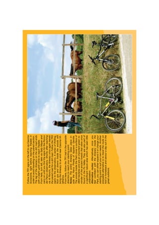 FollowtheTR1signsonthelefttoviaCascina
Scorpione,rightbeforereachingTradatein
ordertoavoidtravellingonthepavedsection.
Thelegoftheitineraryonthedirtroadends
withaslightuphillclimbtoreachTradate.
Fromhere,turnleft,takeviaSallyMayerand
carryonuntilyouﬁndthesignsfortheRonco
delParcoobservatory.Shortlyafterreaching
viaAiRonchi,theitineraryonceagainleaves
thepavedroadforadirtroad.FollowtheTR3
signstotheobservatory.Aseriesofthrilling,
ﬂuidupsanddownsinsidethewoodswill
bringtheitinerarytoanendnearCascinaVil-
lafranca.
Fromhere,followtheTR1trailintheopposite
directiontoreachyourstartingpoint.
Notes:Theentireitinerarytakesplacein-
sidetheParcoPinetaofAppianoGentile.
ThewoodsinsidetheParkcoverasurfaceof
4800hectaresandareanimportantgreenre-
minderoftheancientforeststhatwereonce
foundinthePoValley.Theyarealsopartof
asigniﬁcantnatureareawhichhasseenlittle
urbanisation.
Alternativeroutes:Alternatively,onceyou
feelconﬁdentwiththeitineraryinsidethe
Park,youcaneitherexpanditorchangeyour
startingpointtosuityourownneeds.Another
enjoyablealternativeistotraveltherouteon
footorhorsebackandsavouradayoutinthe
greatoutdoors.
 