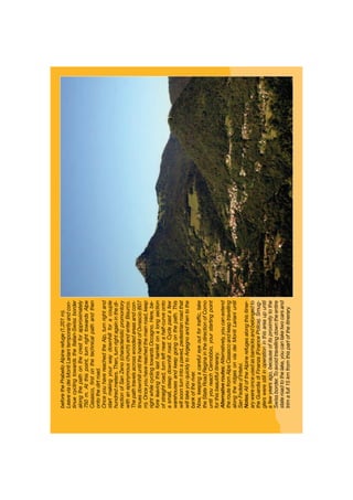 beforethePrabelloAlpinerefuge(1,201m).
LeaveviadeiMontiLarianitemporarilyandcon-
tinuecyclingtowardstheItalian-Swissborder
alongthepathonthecrestforapproximately
750m.Atthispoint,turnrighttowardsAlpe
Casasco,ﬁrstonthetechnicalpathandthen
ontothedirtroad.
OnceyouhavereachedtheAlp,turnrightand
startmakingyourwaydownhillforacouple
hundredmeters.Then,turnrightagaininthedi-
rectionofSanZeno(characteristicpromontory
withaneponymouschurch)andenterBisurco.
Thepathtravelsacrosswoodedareasandcon-
tinuesdownhilluntilthehamletofOvrascio(607
m).Onceyouhavereachedthemainroad,keep
rightwhilecyclingtowardsOccagno.Here,be-
foreleavingthislasthamletonalongsection
ofstraightroad,turnleftnearahalf-curveonto
asmall,steepdownhillroad.Cyclepastafew
warehousesandkeepgoingonthepath.This
willsoonturnintoapaved,pedestrianroadthat
willtakeyouquicklytoArgegnoandthentothe
bankoftheriver.
Now,keepingacarefuleyeoutfortrafﬁc,take
theStateRoadReginainthedirectionofComo
untilyoureachCernobbio,yourstartingpoint
forthisbeautifulitinerary.
Alternativeroutes:Alternatively,youcanextend
theroutefromAlpeCasascoandkeeptravelling
alongtheridgesonviadeiMontiLarianiuntil
SanFedeled’Intelvi.
Notes:AlloftheAlpinerefugesalongthisitiner-
arywereonceusedasbarracksandbelongedto
theGuardiadiFinanza(FinancePolice).Smug-
glerswerestillinoperationinthisareaupuntil
afewyearsago,becauseofitsproximitytothe
Swissborder.Toavoidtravellingdowntheentire
stateroadtothelake,youcantaketwocarsand
trimafull15kmfromthispartoftheitinerary.
 