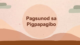 Pagsunod sa
Pigpapagibo
 