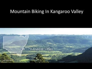 Mountain Biking In Kangaroo Valley
Glengarry
 