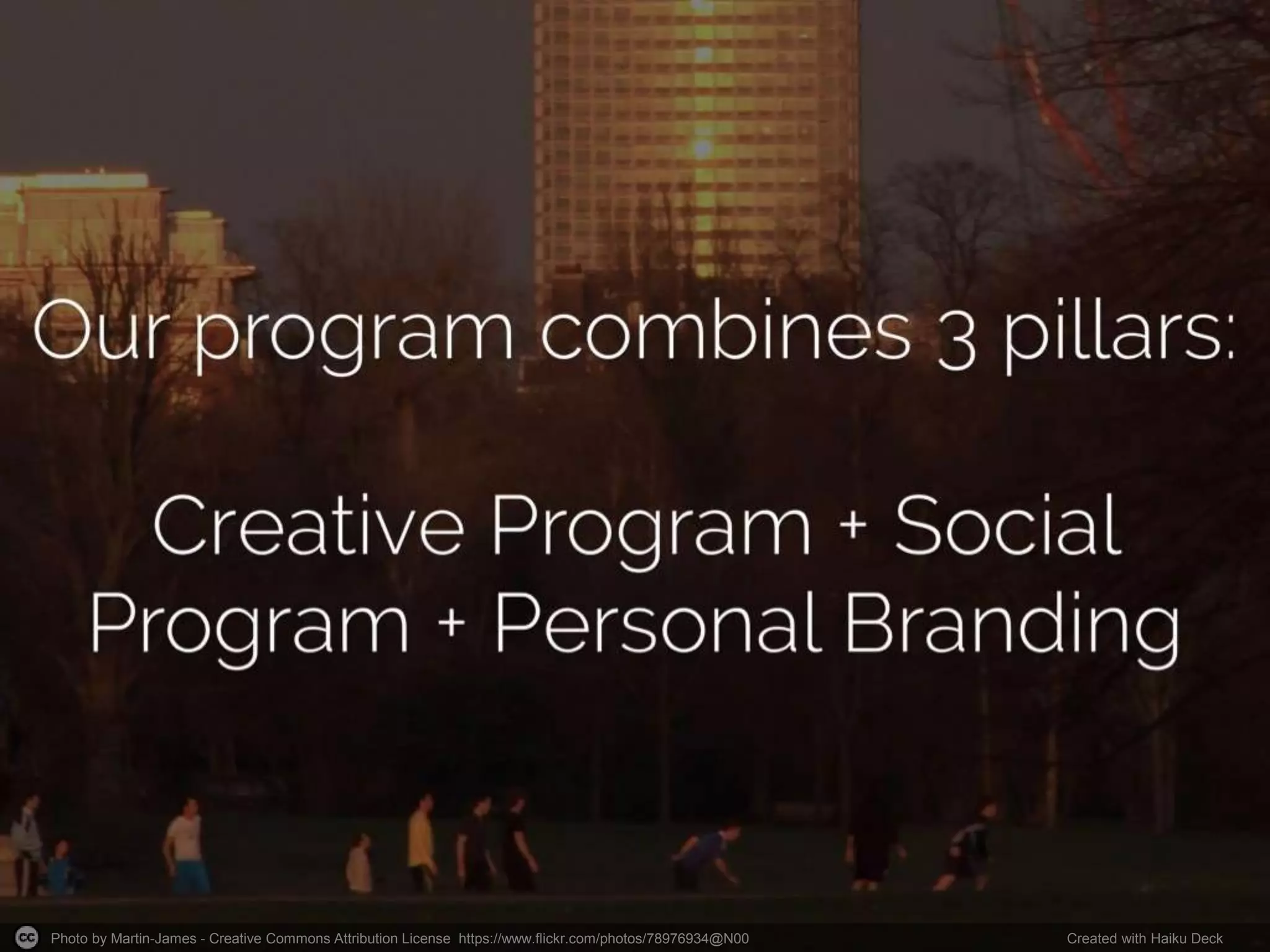 Photo by Martin-James - Creative Commons Attribution License https://www.flickr.com/photos/78976934@N00 Created with Haiku Deck