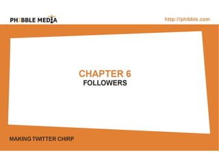 Making Twitter Chirp - Chapter 6 - Followers