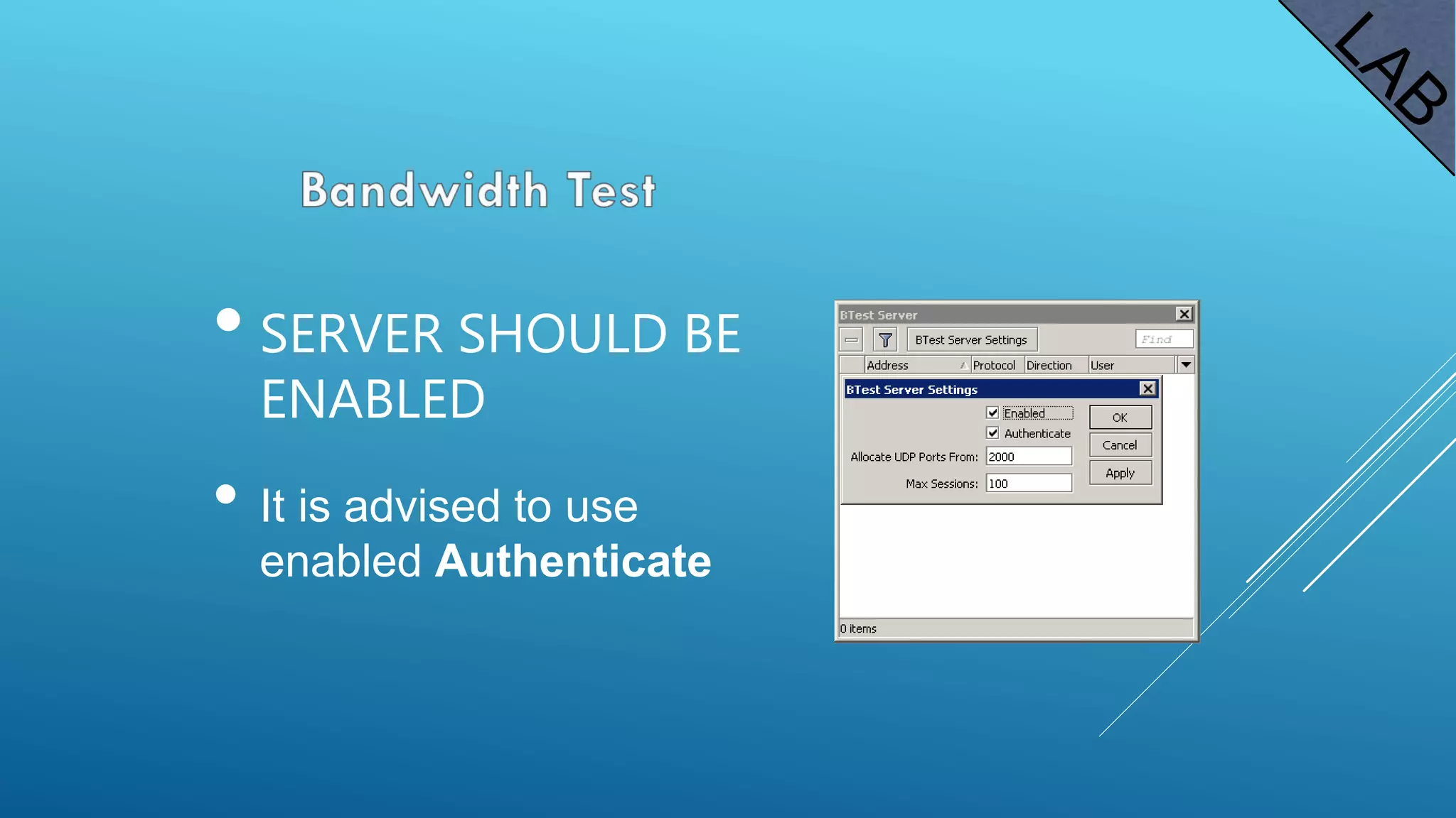 • SERVER SHOULD BE
ENABLED
• It is advised to use
enabled Authenticate
 