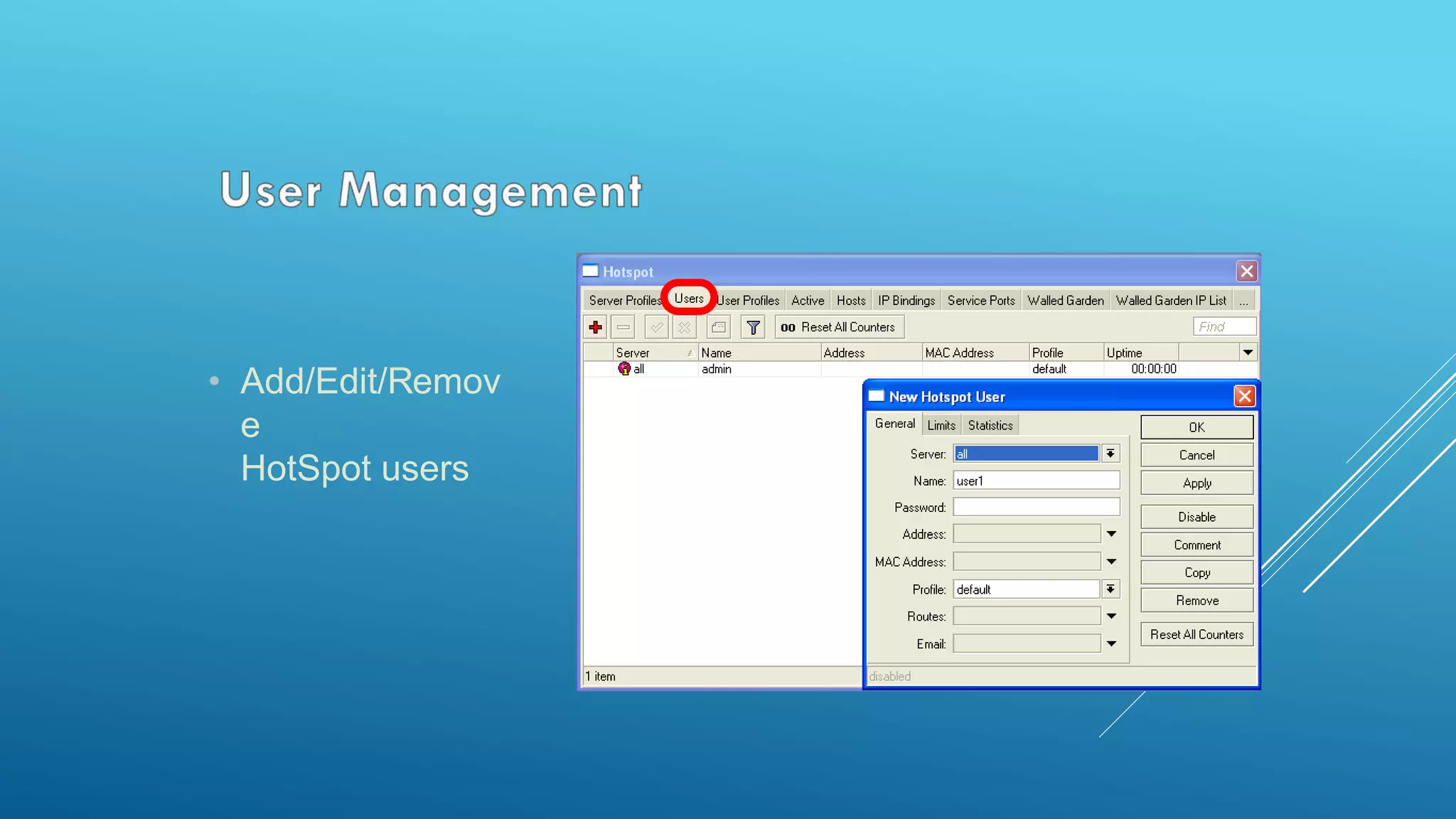 • Add/Edit/Remov
e
HotSpot users
 