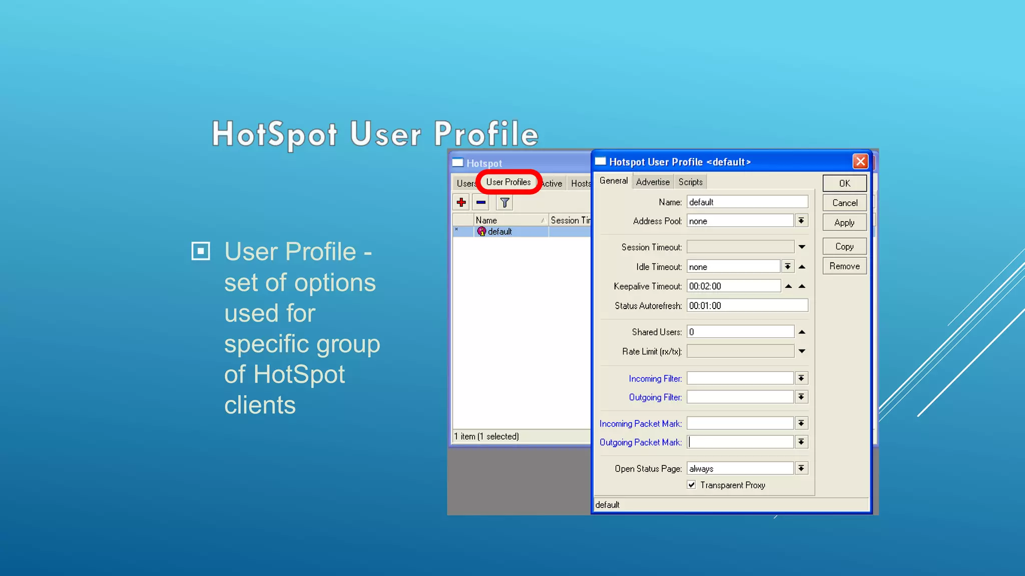  User Profile -
set of options
used for
specific group
of HotSpot
clients
 
