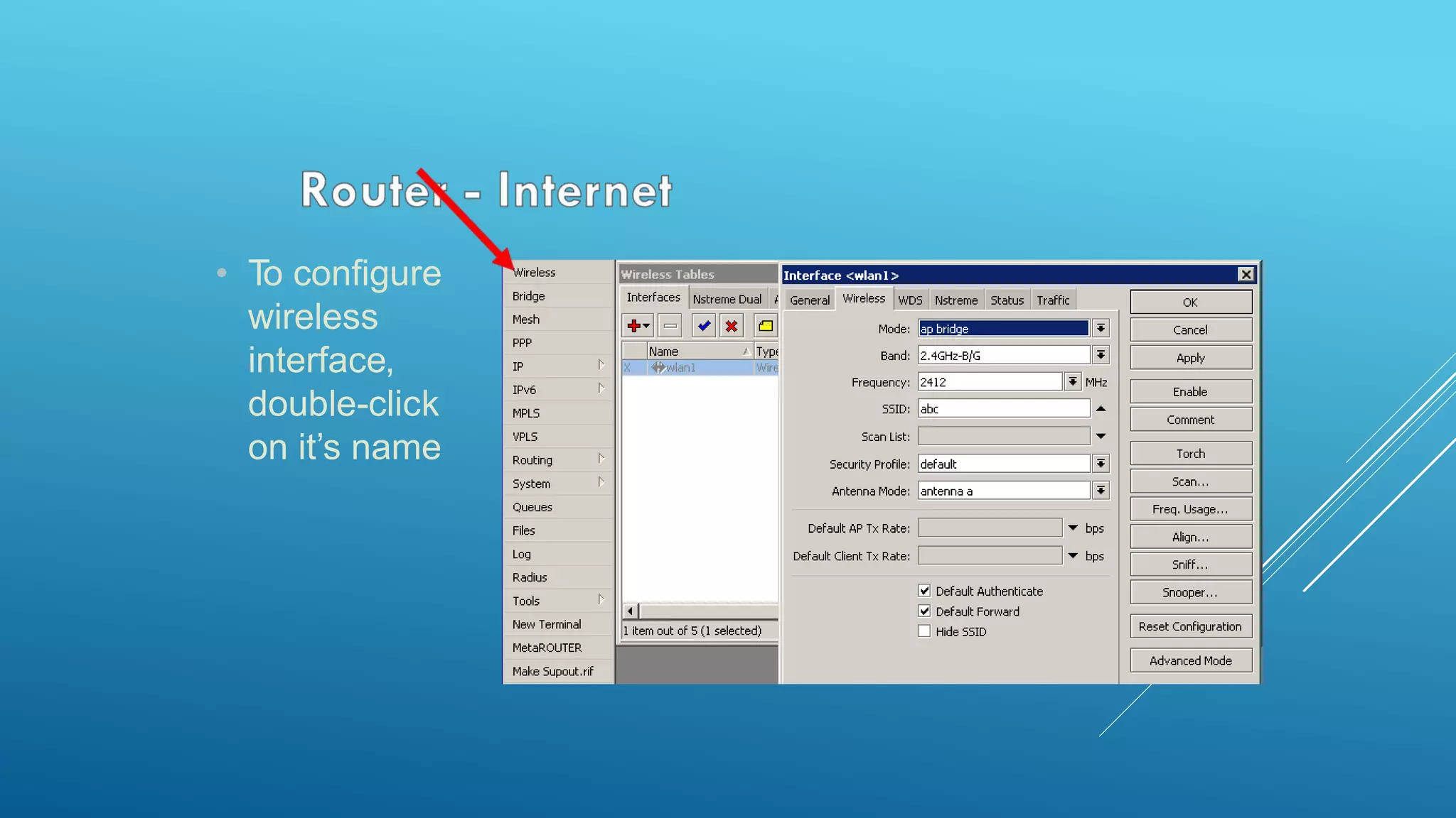 • To configure
wireless
interface,
double-click
on it’s name
 