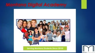 Serving Montana Students Since 2010! 
 