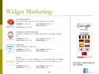 Widget Marketing Cool plug-n-play things for your sidebar 