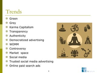 Green Grey Karma Capitalism Transparency Authenticity Democratized advertising WOMM Controversy Market  space Social media Trusted social media advertising Online paid search ads Trends 
