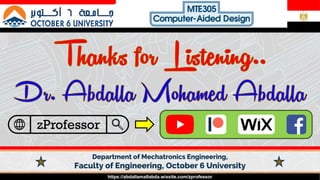 MTE305
Computer-Aided Design
https://abdallamallabda.wixsite.com/zprofessor
 