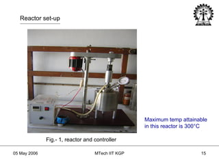 Maximum temp attainable  in this reactor is 300°C Reactor set-up Fig.- 1, reactor and controller 