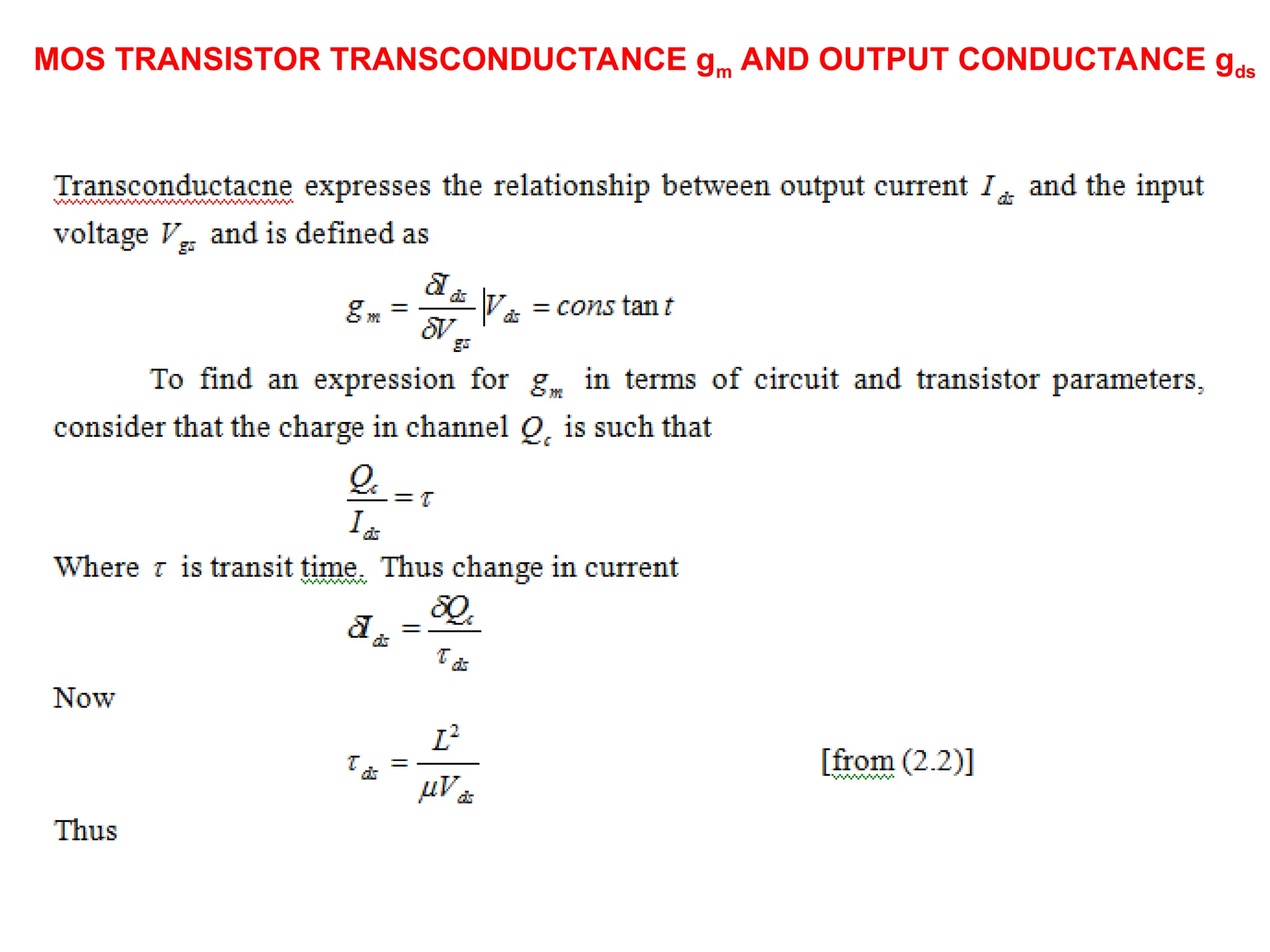 MOS TRANSISTOR TRANSCONDUCTANCE gm AND OUTPUT CONDUCTANCE gds
 