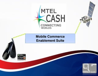 Mobile Commerce
Enablement Suite
 