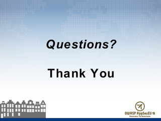 Questions?
Thank You
 