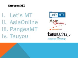 Custom MT
 