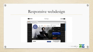 Responsive webdesign
28
 