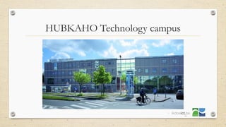 HUBKAHO Technology campus
6
 