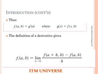 INTRODUCTION (CONT’D)
 Thus
 The definition of a derivative gives
http://alltypeim.blogspot.in/
 