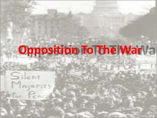 Opposition To The War
 