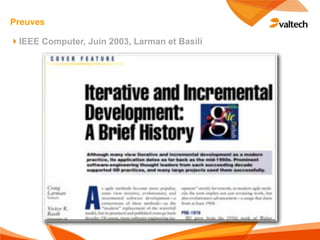 Preuves

!IEEE Computer, Juin 2003, Larman et Basili
 
