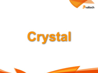 Crystal
 