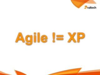Agile != XP
 
