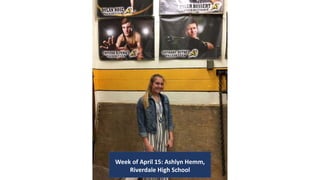 Week of April 15: Ashlyn Hemm,
Riverdale High School
 