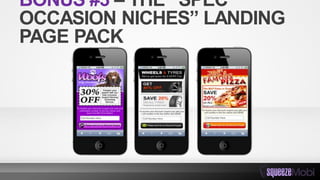 BONUS #3 – THE “SPEC
OCCASION NICHES” LANDING
PAGE PACK
 