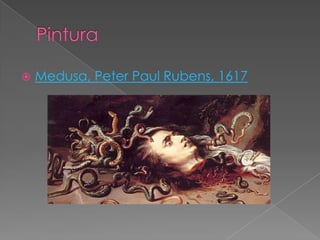   Medusa, Peter Paul Rubens, 1617
 