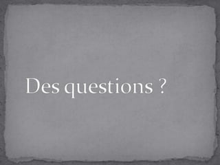 Des questions ?
