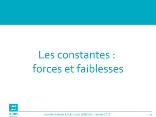 Les constantes :  forces et faiblesses 