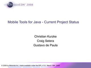 Mobile Tools for Java - Current Project Status | PPT