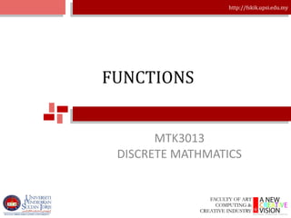 FUNCTIONS MTK3013 DISCRETE MATHMATICS 