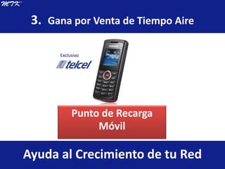 3.  Gana por Venta de Tiempo AireExclusivoPunto de Recarga Móvil Ayuda al Crecimiento de tu Red
