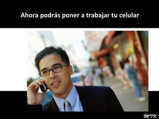 Ahora podrás poner a trabajar tu celular 