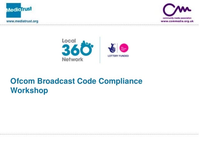 Ofcom Broadcast Code Workshop