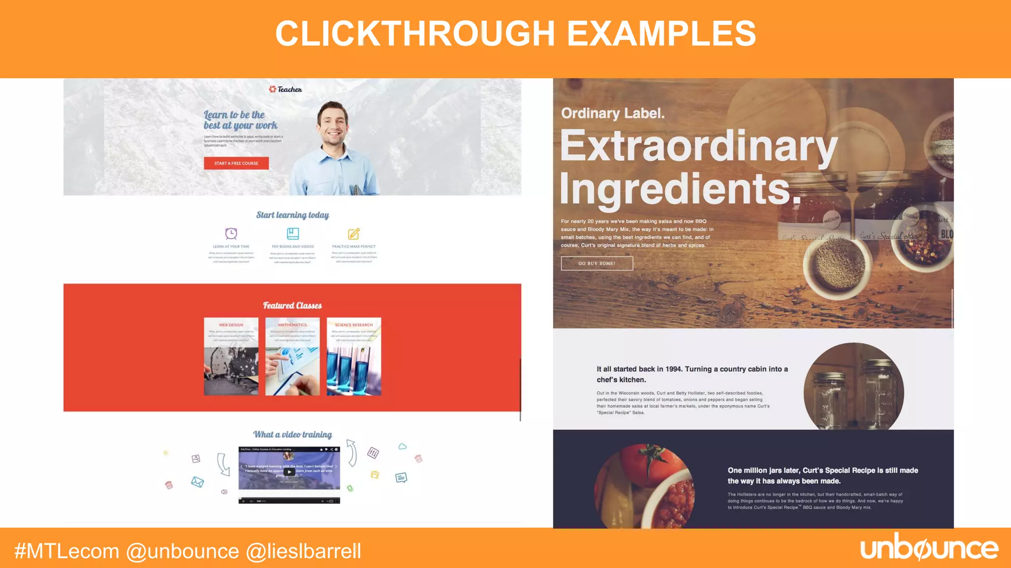CLICKTHROUGH EXAMPLES
#MTLecom @unbounce @lieslbarrell
 