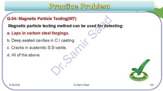 ASNT Magnetic Particle Testing (MT) Notes-Dr. Samir Saad 
