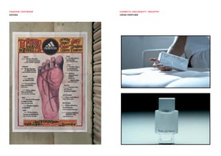fAsHiOn, fOOTWEAR   cOsmETic And bEAUTy indUsTRy
AdidAs              idEsA PARfUms
 