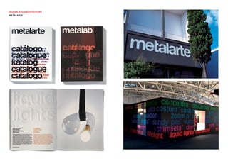dEsign And ARcHiTEcTURE
mETAlARTE
 
