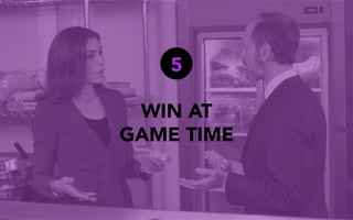 5
WIN AT
GAME TIME
 