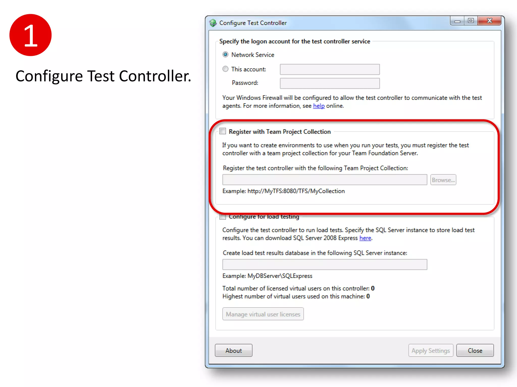 1
Configure Test Controller.
 