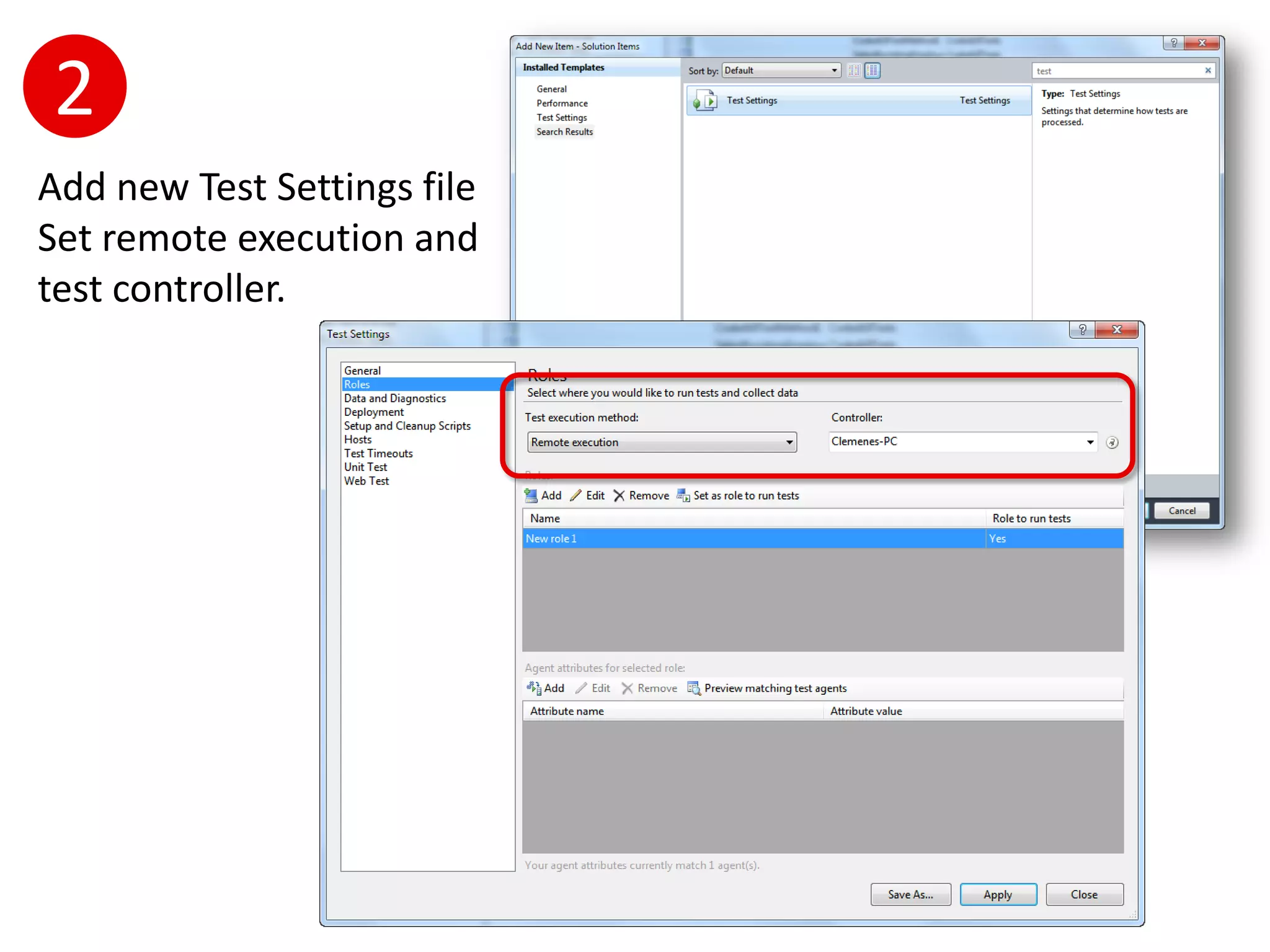 2
Add new Test Settings file
Set remote execution and
test controller.
 