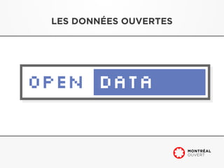 LES DONNÉES OUVERTES
 