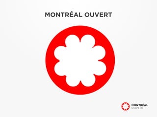 MONTRÉAL OUVERT
 
