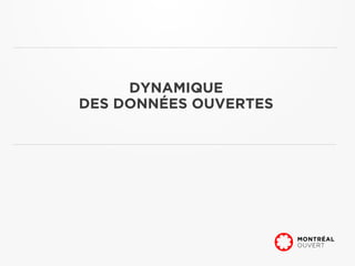 DYNAMIQUE
DES DONNÉES OUVERTES
 
