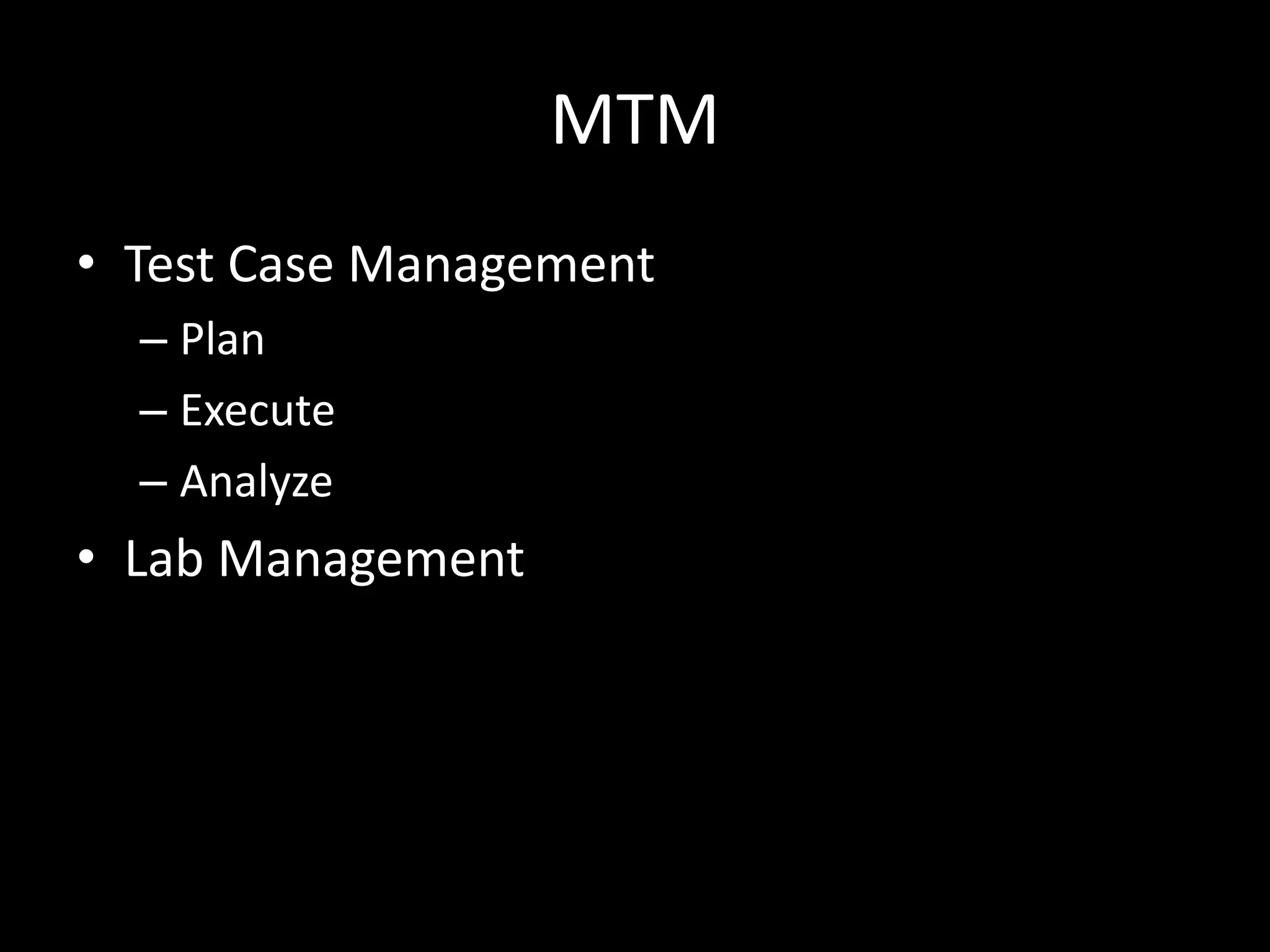 MTMTest Case ManagementPlanExecuteAnalyzeLab Management