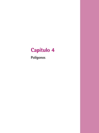 Capítulo 4
Polígonos
 