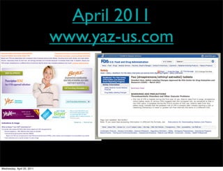 April 2011
www.yaz-us.com
Wednesday, April 20, 2011
 